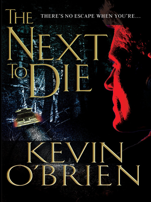 Title details for The Next to Die by Kevin O'Brien - Available